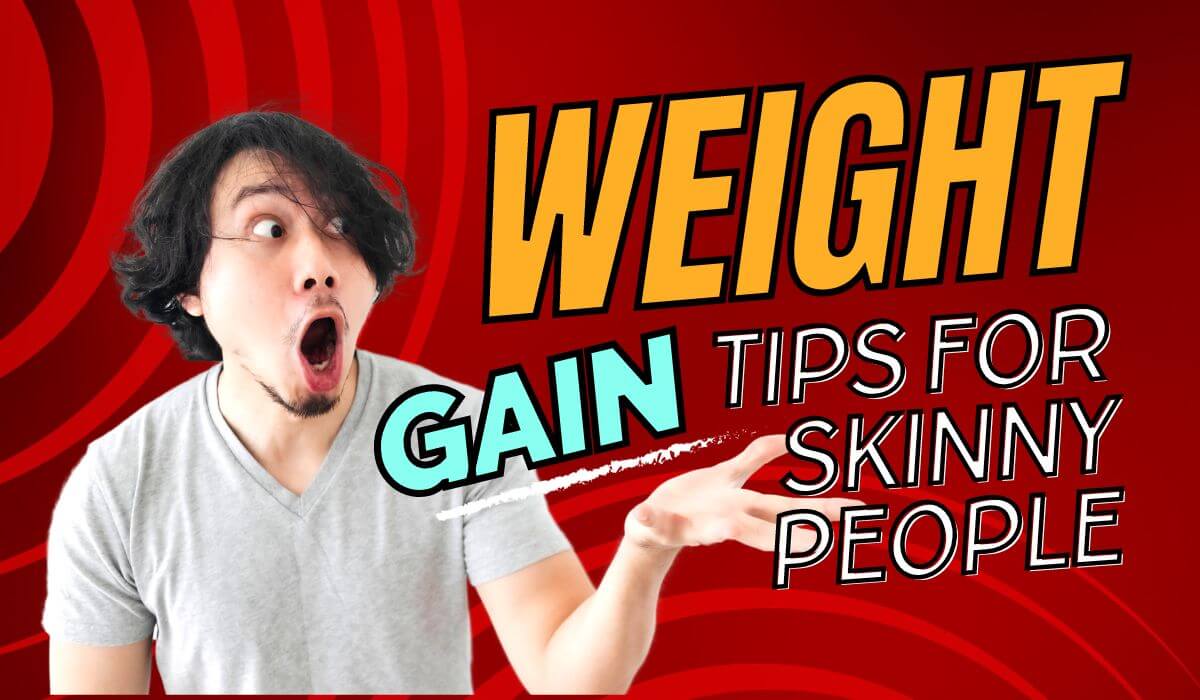 how to gain weight 10 simpe tips