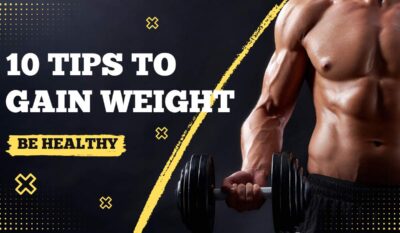 how to gain weight - 10 tips to gain weight
